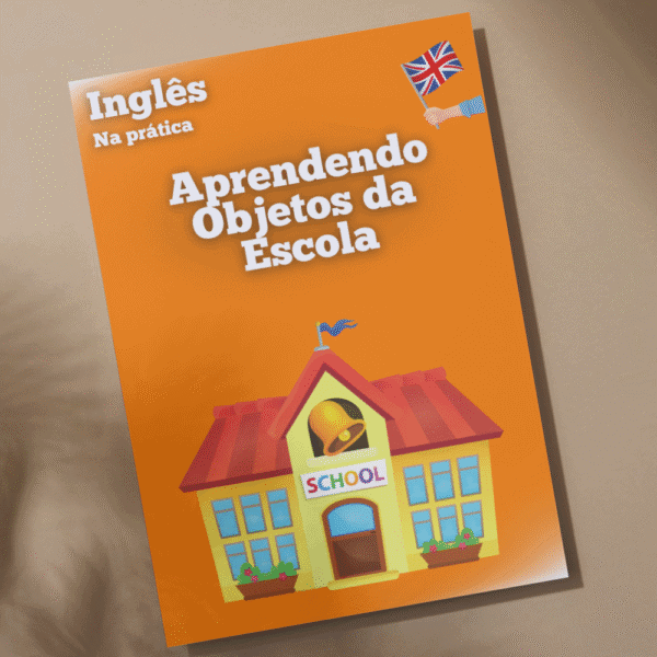 Aprendendo Inglês - Objetos da Escola