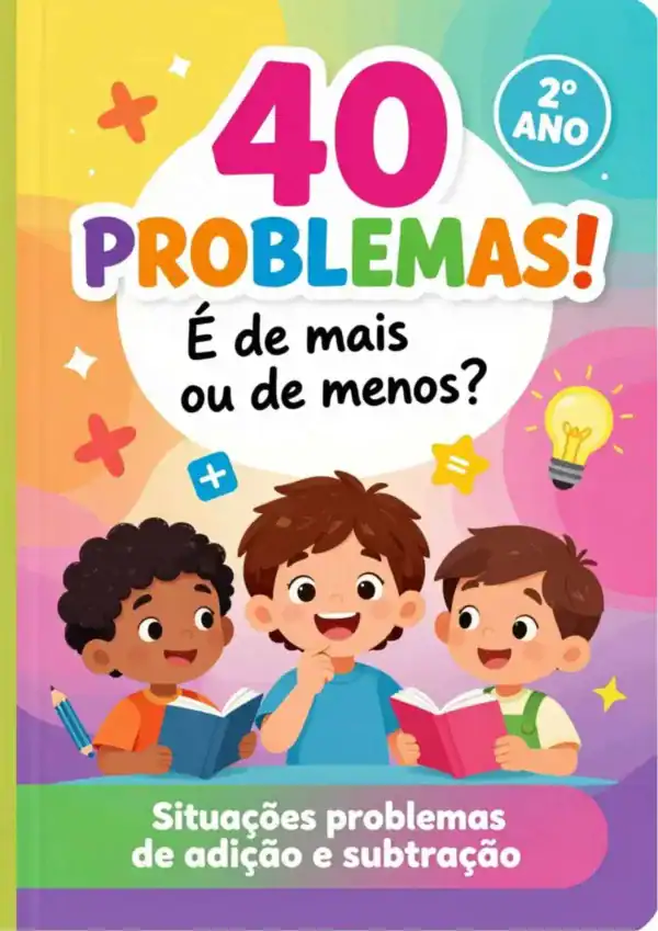 40 Problemas de Adição e Subtração 2º Ano